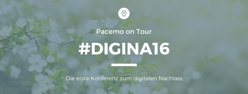 Digina16 Konferenz zum digitalen Nachlass